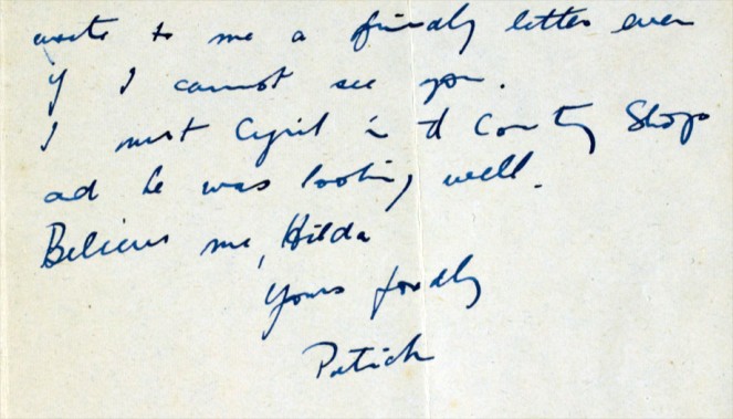 ... write to me a final letter even if I cannot see you. ... Believe me, Hilda. Yours fondly, Patrick. NLI ref.: Ms. 46,868