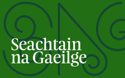 Graphic text reading Seachtain na Gaeilge